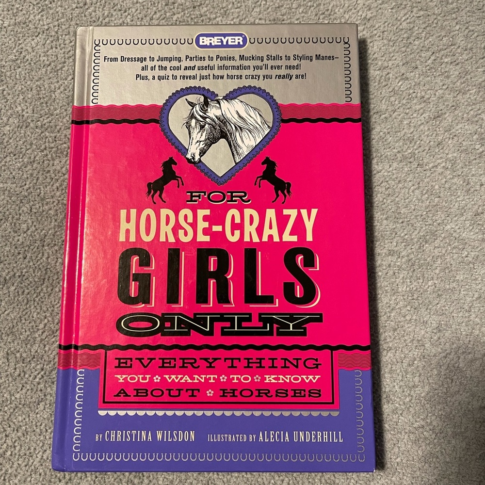 Breyer Horse “For Horse Crazy Girls” Hard Cover Book By:Christina Wilsdon